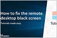 Remote Desktop Black Screen Problem Windows 11 solve